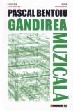 Gandirea muzicala - Pascal Bentoiu