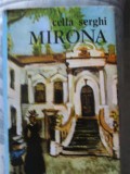 Cumpara ieftin Cella Serghi - Mirona, Roman, 427 p., Cartonata