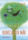 Cumpara ieftin Bunica din mar. Editia a II-a/Mira Lobe