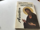 PR. PROF. DUMITRU STANILOAE, ASCETICA SI MISTICA ORTODOXA vol. I- ASCETICA