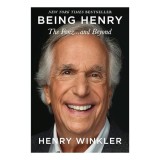 Being Henry: Memoir Henry Winkler, Stardom, Dyslexia, Carti Engleza