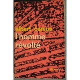 Albert Camus - L&#039;homme revolte (Omul revoltat)