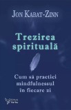 Trezirea Spirituala,Jon Kabat-Zinn - Editura For You