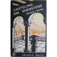 Castelana din Shenstone &ndash; Florence L. Barclay
