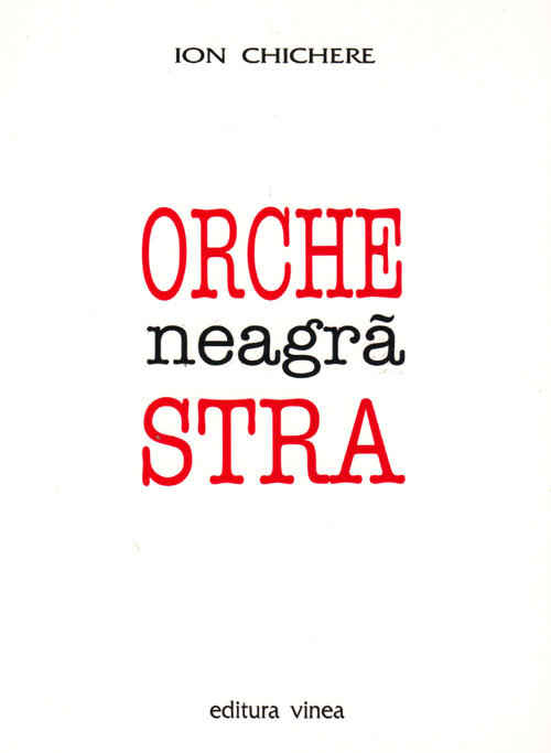 Ion Chichere, Orchestra neagra