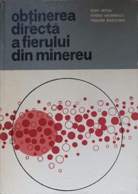 OBTINEREA DIRECTA A FIERULUI DIN MINEREU-IOSIF TRIPSA, OVIDIU HATARASCU, PAULINA ROZOLIMO-236332 foto