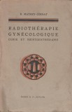 R. Mathey-Cornat - Radiotherapie gynecologique Curie et Roentgentherapie, 1936, Alta editura