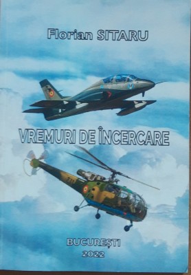Vremuri de Incercare - Florian Sitaru, 2022 - Autograful autorului foto