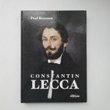 Album Paul Rezeanu, Constantin Lecca, Muzeul de Arta Craiova, Editura Arcade, Bucuresti, 2005