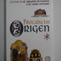 FILOCALIA LUI ORIGEN - SF. GRIGORE DE NAZIANZ, SF. VASILE CEL MARE