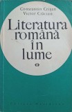 LITERATURA ROMANA IN LUME-CONSTANTIN CRISAN, VICTOR CRACIUN-250215