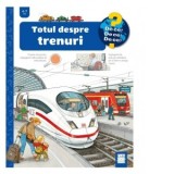 Totul despre trenuri (4-7 ani) - Patricia Mennem, Monica Elena Chiru
