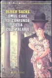 OMUL CARE ISI CONFUNDA SOTIA CU O PALARIE-OLIVER SACKS-347925