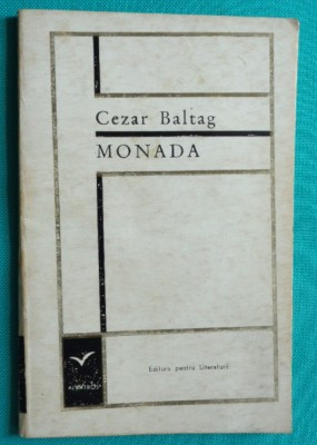 Cezar Baltag &amp;ndash; Monada ( prima editie ) foto