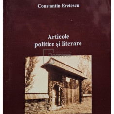 Constantin Eretescu - Articole politice si literare (editia 2017)