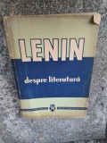 Despre literatură - Vladimir Ilici Lenin