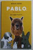 PABLO , THE ALPACA SCRISOAREA de MARIAN GODINA , 2019