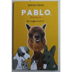 PABLO , THE ALPACA SCRISOAREA de MARIAN GODINA , 2019