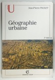 GEOGRAPHIE URBAINE par JEAN-PIERRE PAULET, 2008