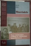 Mineriadele intre manipulare politica si solidaritate muncitoreasca / Alin Rus