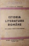 ISTORIA LITERATURII ROMANE ( DE LA INCEPUT PANA IN ZILELE NOASTRE )