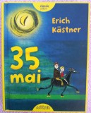 (C492) ERICH KASTNER - 35 MAI SAU KONRAD PORNESTE CALARE SPRE MARILE SUDULUI