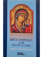 Vlad Herman (coord.) - Maica Domnului, izvor nesecat de iubire - Minuni contemporane (Editia: 2018) foto