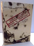 FOND SECRET , FOND SPECIAL de IONUT COSTEA , ... , DORU RADOSAV , 1995