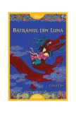 Cumpara ieftin Bătr&acirc;nul din Lună - Grace Lin