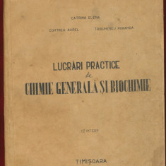 "Lucrari practice de Chimie Generala si Biochimie" , UZ INTERN - Timisoara 1968