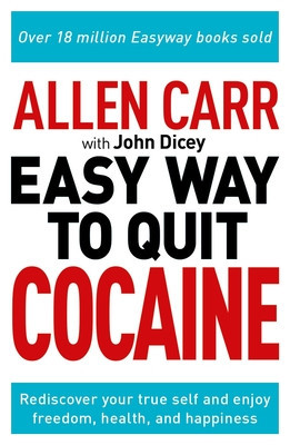Allen Carr: The Easy Way to Quit Cocaine: Become Yourself Again and Enjoy Health and Happiness foto