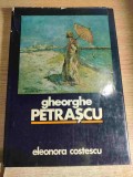 Gheorghe Petrascu - de Eleonora Costescu (Editura Meridiane, 1975)