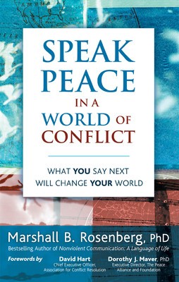 Speak Peace in a World of Conflict: What You Say Next Will Change Your World foto