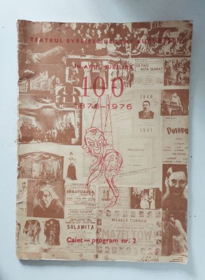 TEATRUL EVREIESC DE STAT BUCURESTI: IN ANUL JUBILIAR 100, 1876-1976. Caiet PROGRAM nr. 2 foto