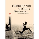 Mamuttemető &eacute;s m&aacute;s t&ouml;rt&eacute;netek - Ferdinandy Gy&ouml;rgy