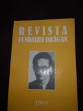 Revista fundatiei Dragan 1992 Romania si Europa