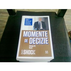 MOMENTE DE DECIZIE - GEORGE W. BUSH