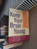 Keep Your Brain Young - Guy McKhann, M.D. și Marilyn Albert, Ph.D.