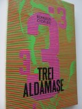 Trei aldamase - Romulus Cioflec