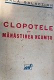 CLOPOTELE DIN MAMASTIREA NEAMTU GALA GALACTION 1933
