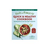Fix-It and Forget-It Quick &amp; Healthy Cookbook: Nourishing Meals for Your Slow Cooker &amp; Instant Pot
