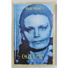 CAZUL &#039; M &#039; de RADA PETRE , 2009 , DEDICATIE *