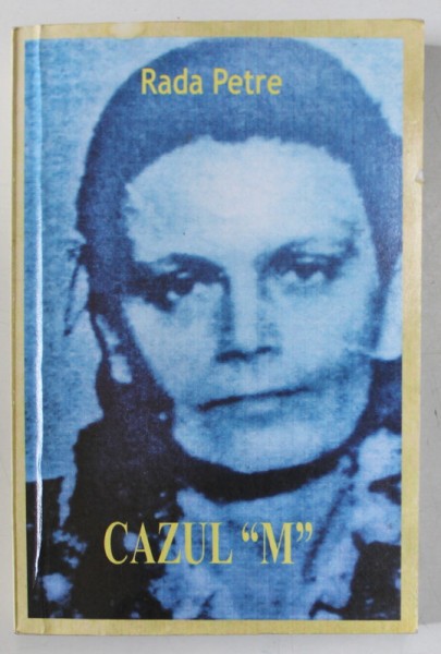CAZUL &#039; M &#039; de RADA PETRE , 2009 , DEDICATIE *