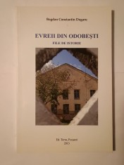 Bogdan Constantin Dogaru - Evreii din Odobești: file de istorie