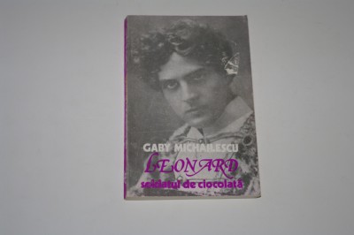 Leonard - soldatul de ciocolata - Gaby Michailescu foto
