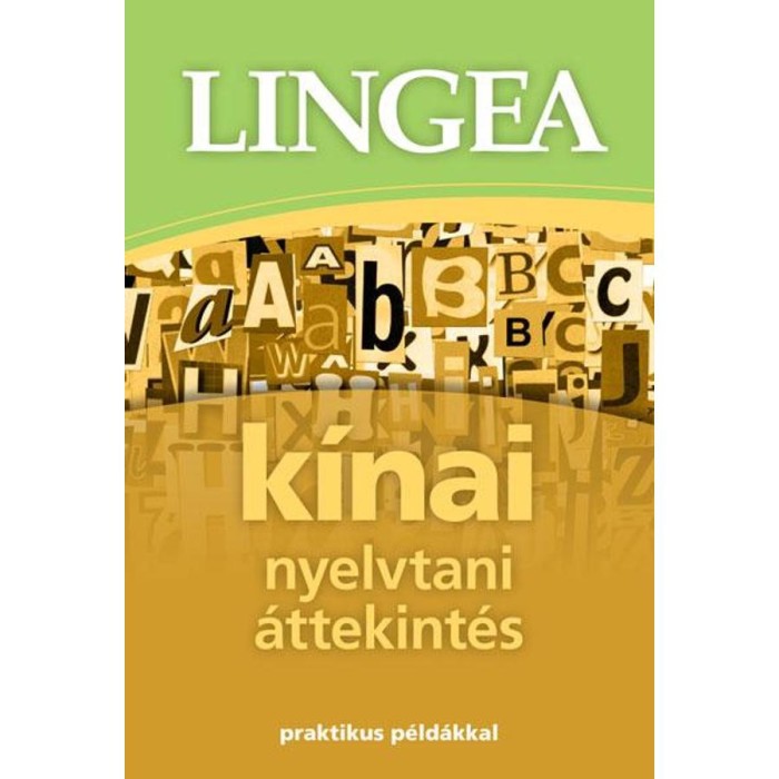 K&iacute;nai nyelvtani &aacute;ttekint&eacute;s - Praktikus p&eacute;ld&aacute;kkal