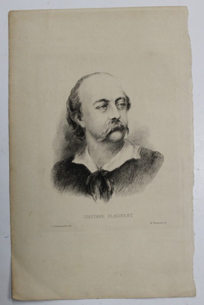 GUSTAVE FLAUBERT , GRAVURA DE CARTE de C. COMMANVILLE si H. TOUSSAINT , INCEPUTUL SEC. XIX