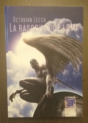 LA RASCRUCE DE LUMI - OCTAVIAN LECCA foto