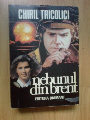 e1 Nebunul din Brent - Chiril Tricolici foto
