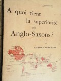 EDMOND DEMOLINS - A QUOI TIENT LA SUPERIORITE DES ANGLO-SAXONS?